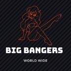 Big Bangers ???
