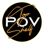 Top Shelf POV